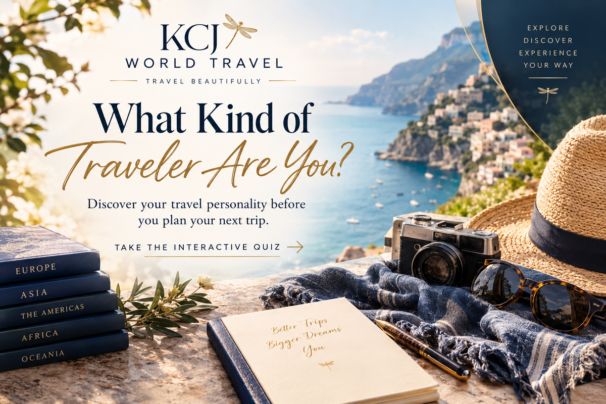 What Kind of Traveler Are You? Discover your travel personality with the KCJ Travel Personality Quiz - KCJ World Travel